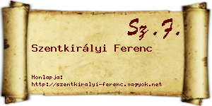 Szentkirályi Ferenc névjegykártya